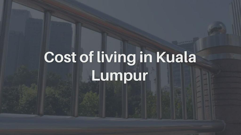 'Video thumbnail for Cost of living in Kuala Lumpur'