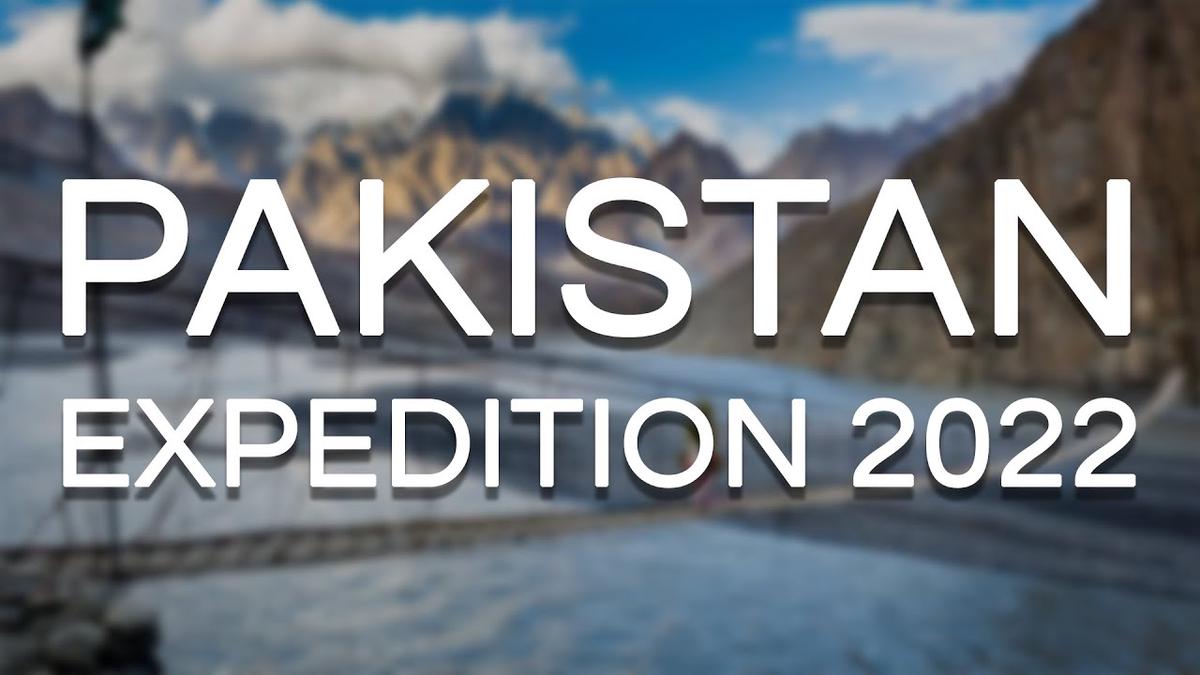 'Video thumbnail for Pakistan Expedition 2022'