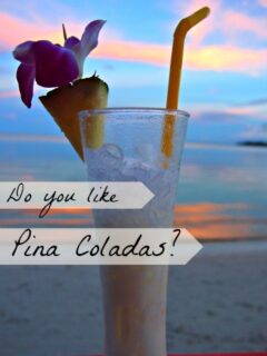 Do you like Pina Colada?