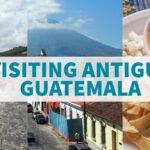 Visiting Antigua Guatemala