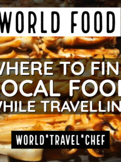 Where to Find Local Food While Travelling