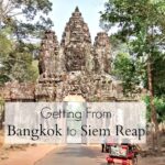 Getting to Siem Reap from Bangkok