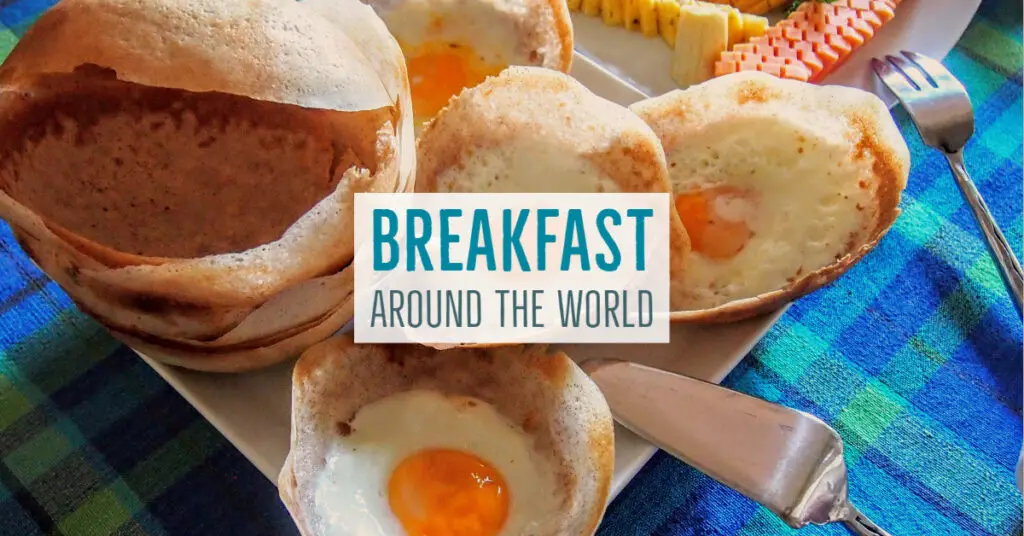 Breakfast Around The World Breakfast Around The World Chef Breakfast Around The World Chef Sri Lankan hoppers for breakfast