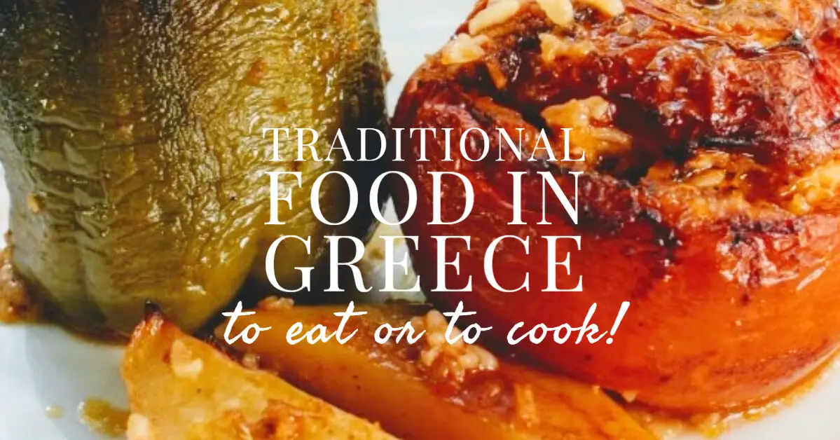 Traditional Food in Greece To eat or To Cook