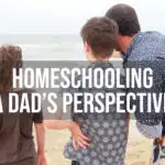 Homeschooling Our Kids. A Homeschool Dad's Perspective homeschool dad blog homeschool dad